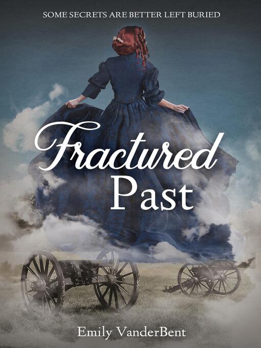 Title details for Fractured Past by Emily VanderBent - Available